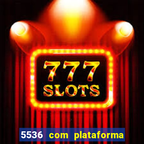5536 com plataforma de jogos